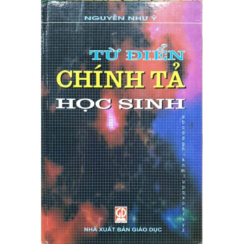 Từ điển chính tả học sinh - Nguyễn Như Ý