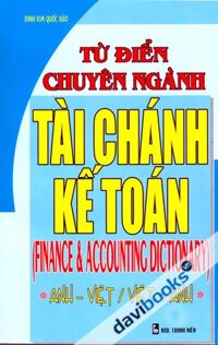 Từ Điển Chuyên Ngành Tài Chánh Kế Toán