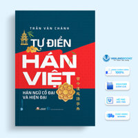 Tự Điển Hán Việt Hán Ngữ Cổ Đại Và Hiện Đại Tái Bản