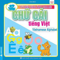 Từ Điển Hình Ảnh Cho Bé - Chữ Cái Tiếng Việt