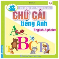 Từ Điển Hình Ảnh Cho Bé - Chữ Cái Tiếng Anh