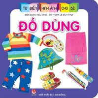 Từ Điển Hình Ảnh Cho Bé - Đồ Dùng