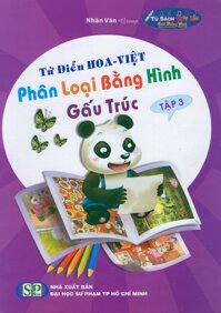 Từ Điển Hoa - Việt Phân Loại Bằng Hình Gấu Trúc Tập 3