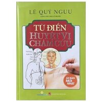 Từ Điển Huyệt Vị Châm Cứu - Bìa Cứng