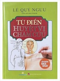 Từ Điển Huyệt Vị Châm Cứu Tái Bản