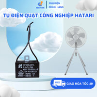 Tụ Điện Quạt Công Nghiệp Hatari Model HT-IQ22M1 Chuẩn Theo Quạt, Tụ Quạt Dành Cho Quạt Công Nghiệp Hatari Nhiều Model