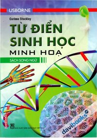 Từ Điển Sinh Học Minh Họa - Sách Song Ngữ