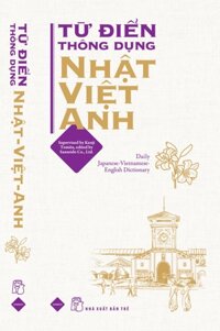 TỪ ĐIỂN THÔNG DỤNG NHẬT VIỆT ANH