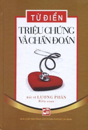 Từ điển triệu chứng và chẩn đoán - BS.Lương Phán