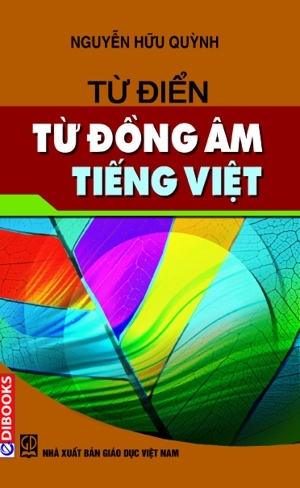 Từ điển từ đồng âm tiếng Việt - Nguyễn Hữu Quỳnh