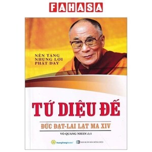 Tứ diệu đế - Nền tảng những điều phật dạy - Nhiều tác giả