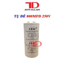Tụ điều hòa, CAPA phóng, Tụ đề 100 MFD 250v đến 1000MFD 250v dùng trong tủ mát tủ đông,  - Loại 800 MFD