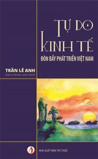 Tự do kinh Tế - Đòn bẩy phát triển Việt Nam