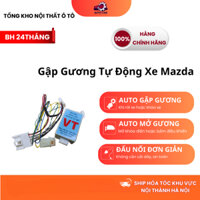 Tự Động Gập Gương Cụp Gương Xe Mazda (2,3,CX5)/  Mazda 6 Lắp Đặt Dễ Dàng