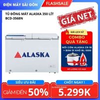 Tủ đông mát Alaska 350/210 lít BCD-3568N