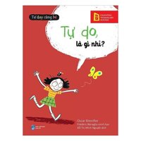 Tư Duy Cùng Bé - Tự Do, Là Gì Nhỉ