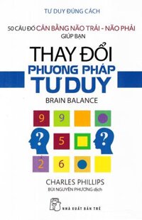 Tư Duy Đúng Cách - Thay Đổi Phương Pháp Tư Duy