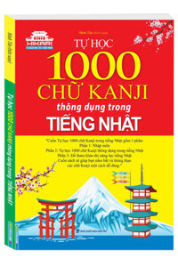 Tự Học 1000 Chữ Kanji Thông Dụng Trong Tiếng Nhật