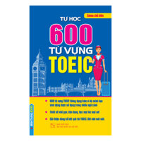 Tự Học 600 Từ Vựng TOEIC