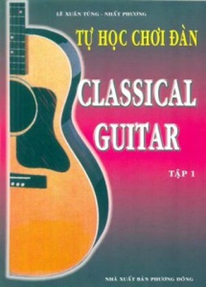 Tự học chơi đàn classical Guitar - tập 1