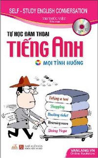 Tự Học Đàm Thoại Tiếng Anh Mọi Tình Huống (Kèm CD)