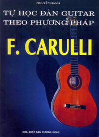 TỰ HỌC ĐÀN GUITAR THEO PHƯƠNG PHÁP F.CARULLI