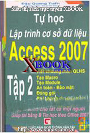 Tự Học Lập Trình Cơ Sở Dữ Liệu Access 2007 - Tập 2