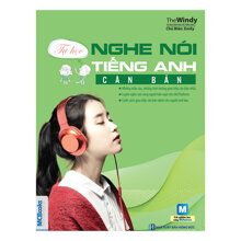 Tự Học Nghe - Nói Tiếng Anh Căn Bản (Kèm CD)