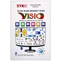 Tự Học Nhanh Microsoft Office - Visio Dùng Cho Các Phiên Bản 2021-2020-2019-2016