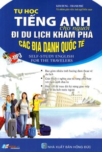 Tự Học Tiếng Anh Cho Người Đi Du Lịch Khám Phá Các Địa Danh Quốc Tế Kèm CD