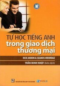 Tự Học Tiếng Anh Trong Giao Dịch Thương Mại