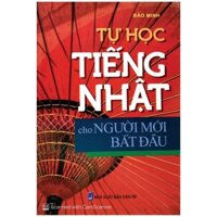 Tự Học Tiếng Nhật Cho Người Mới Bắt Đầu