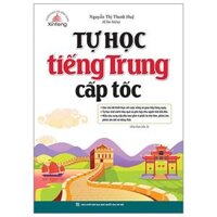 Tự Học Tiếng Trung Cấp Tốc Tái Bản 2022