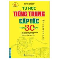 Tự Học Tiếng Trung Cấp Tốc Trong 30 Ngày Tái Bản