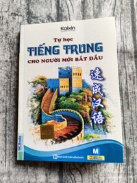 Tự Học Tiếng Trung Cho Người Mới Bắt Đầu Tái Bản 2023