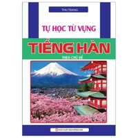 Tự Học Từ Vựng Tiếng Hàn Theo Chủ Đề