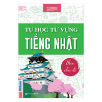 Tự Học Từ Vựng Tiếng Nhật Theo Chủ Đề Tái Bản