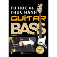 Tự Học Và Thực Hành GuiTar Bass Tái Bản