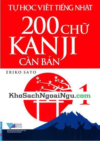 Tự Học Viết Tiếng Nhật 200 Chữ Kanji Căn Bản (Tập 1)