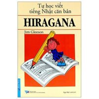 Tự Học Viết Tiếng Nhật Căn Bản Hiragana Tái Bản
