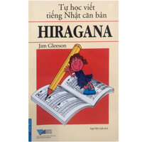 Tự Học Viết Tiếng Nhật Căn Bản Hiragana Tái Bản 2016