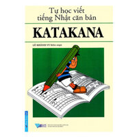 Tự Học Viết Tiếng Nhật Căn Bản Katakana