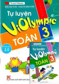 Tự luyện ViOlympic Toán 3  Phiên Bản 2.0 Tập 2