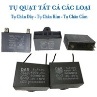 Tụ Quạt Chân Dây Tụ Chân Kim Tụ Chân Cắm Tụ 1uf 15uf 2uf 25uf 3uf 4uf 5uf 7uf 8uf Đủ các thông số và kiểu cắm dây