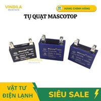 TỤ QUẠT MASCOTOP – 1.5µF / 2.0µF / 2.5µF – CHẤT LƯỢNG CAO, BỀN BỈ