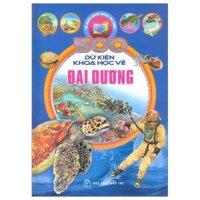 Tủ Sách Bách Khoa Tri Thức - 500 Dữ Kiện Khoa Học Về Đại Dương - Bìa Cứng