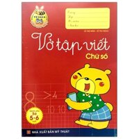 Tủ Sách Cho Bé Vào Lớp 1 - Vở Tập Viết Chữ Số (Dành Cho Trẻ Mẫu Giáo 5 - 6 Tuổi) - Tái Bản 2020