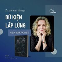 Tủ sách Hiểu Thực Tại Bộ tứ Ma trận truyền thông DỮ KIỆN LẤP LỬNG  Asa Wikforss - Nhóm dịch Book Hunter  Lyceum  Nxb Đà Nẵng