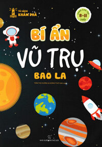 Tủ Sách Khám Phá - Bí Ẩn Vũ Trụ Bao La