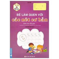 Tủ Sách Mầm Non - Bé Làm Quen Với Các Nét Cơ Bản Dành Cho Mẫu Giáo